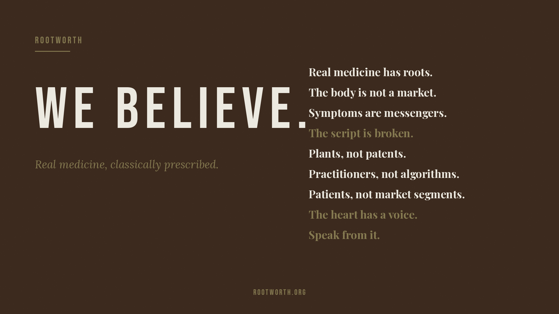 We Believe — the Rootworth declaration