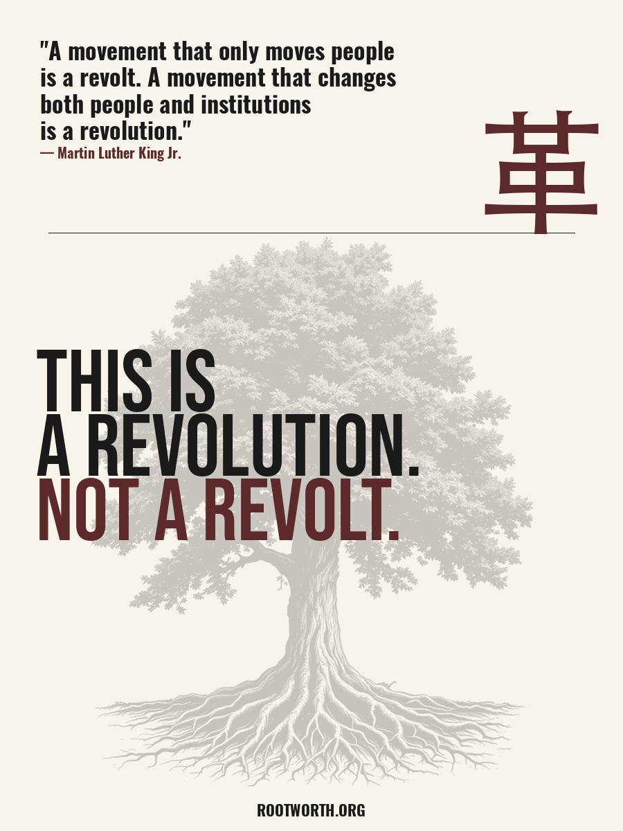 A Revolution. Not a Revolt. — Rootworth
